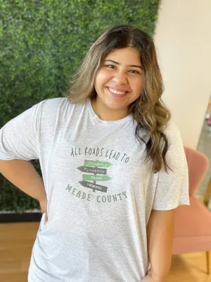 All Roads Lead To Meade County Graphic Tee