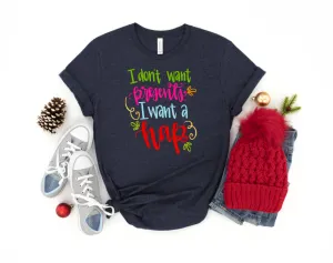 Don't Want Presents Tee