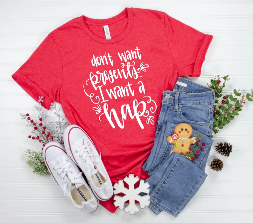 Don't Want Presents Tee