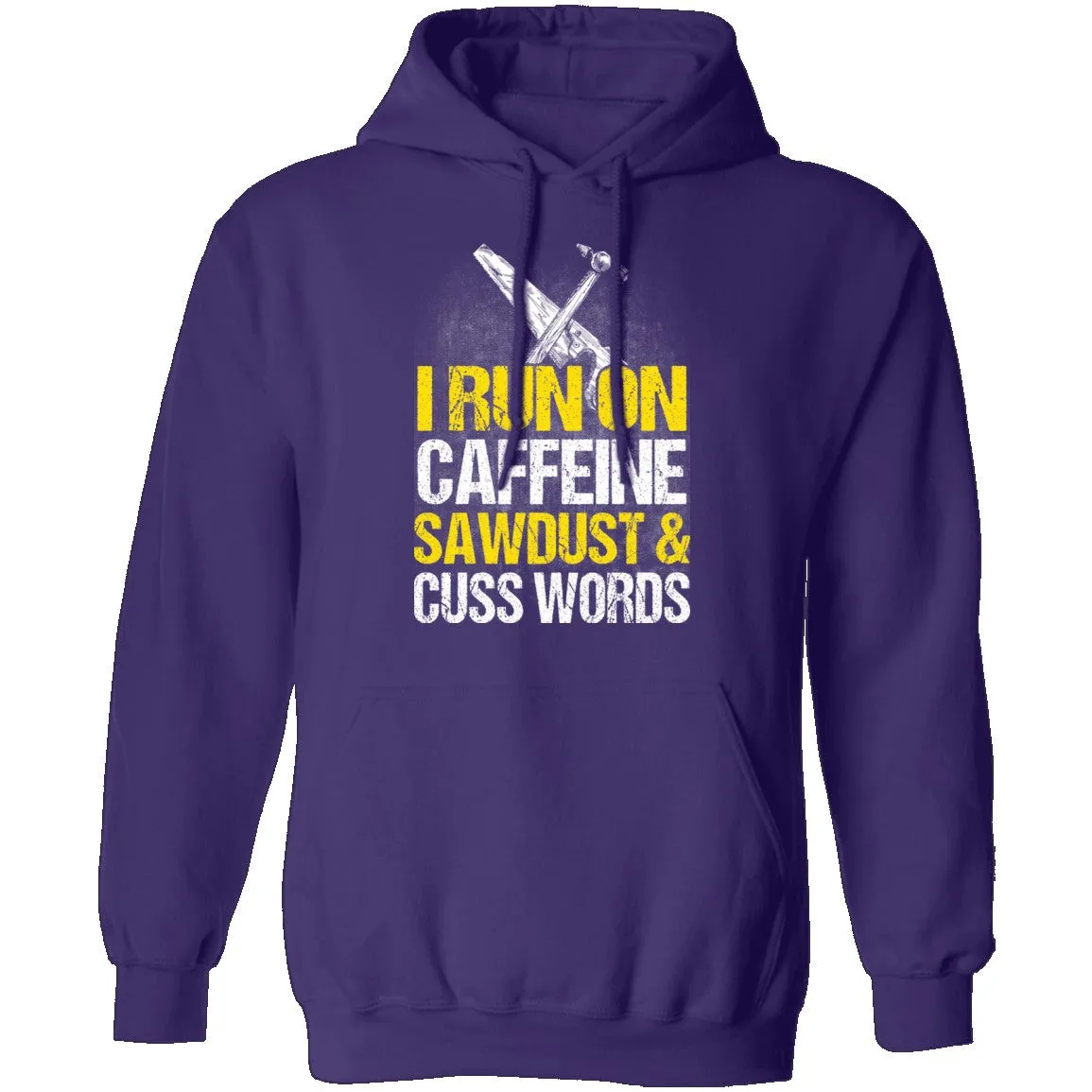 I Run On Sawdust T-Shirt