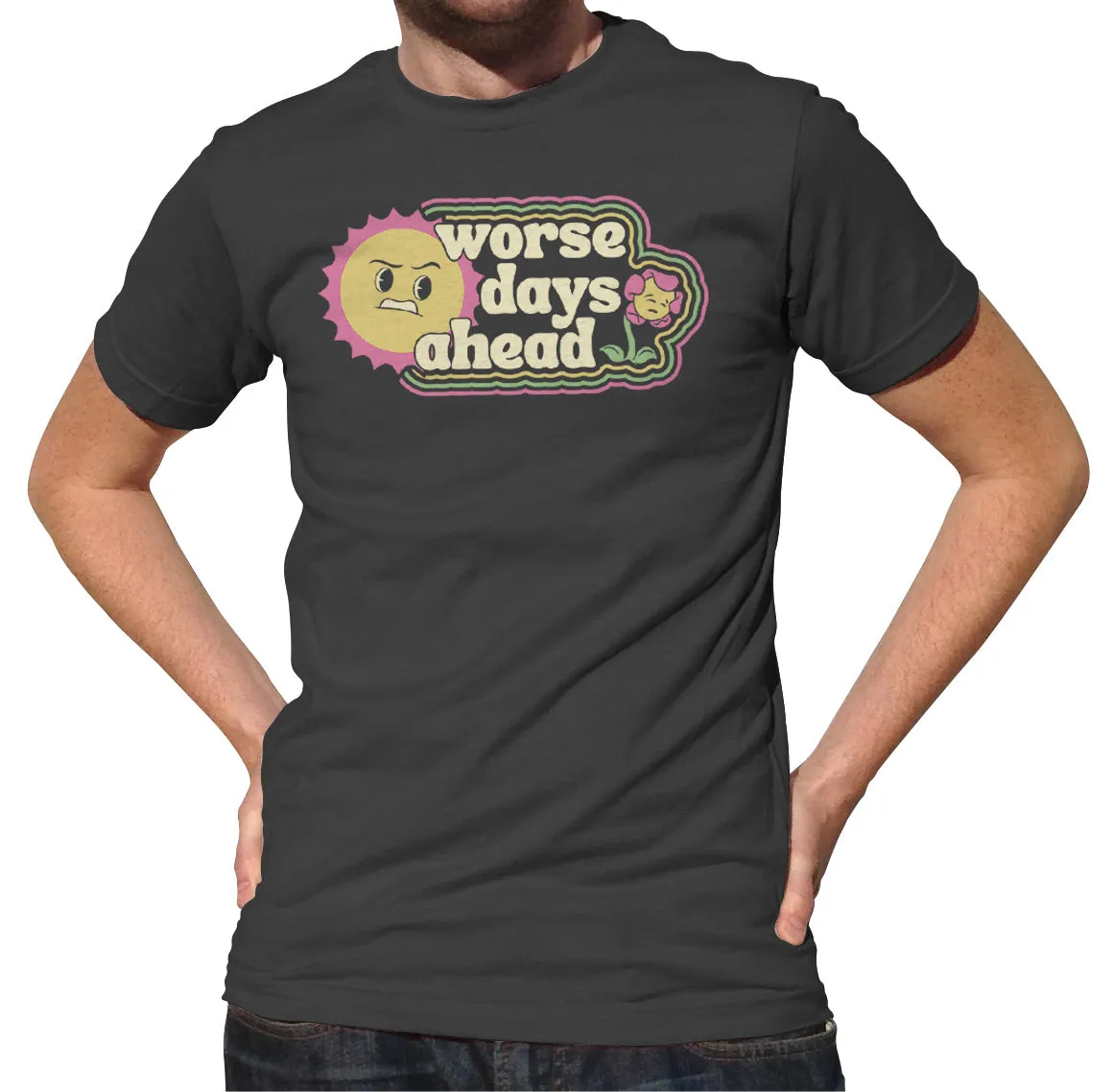 Men's Worse Days Ahead T-Shirt