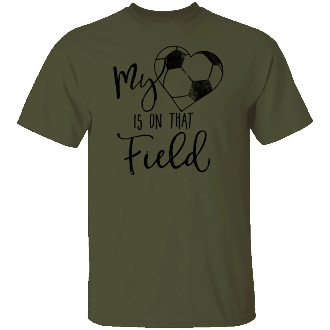 My Heart Is On That Soccer Field T-Shirt