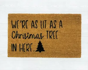 We're As Lit As A Christmas Tree Door Mat